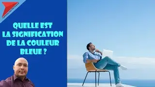 Quelle est la signification de la couleur bleue