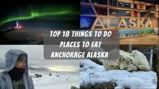 Best 18 Things To do and Places To Eat In Anchorage Alaska Winter Time