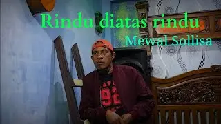 Rindu Diatas Rindu-Mewal Solissa