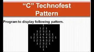 C Program to display Pattern || By C Technofest