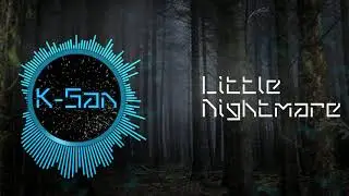 [Official Audio] K-San - Little Nightmare