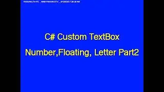 C# Custom TextBox Number,Floating, Letter Part2