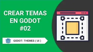 Crear Temas Con StyleBox en Godot | Themes en Godot 02