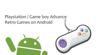 How to Playstation/Gba Retro Classic Games on Android