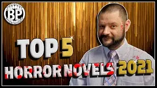 Top 5 Horror Novels of 2021 | Brad's Book Awards