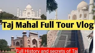 Taj mahal full tour vlog | Tajmahal hidden secret and history | Agra Taj mahal tour guide |