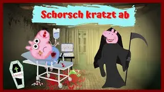 YouTube Kacke: Schorsch kratzt ab | Peppa Wutz Verarsche