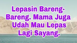 Apapun Yang Kamu Inginkan Akan Mama Kabulkan