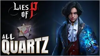 Lies of P - All Quartz Locations