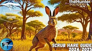 Vurhonga Savanna Scrub Hare Guide | TheHumter Call Of The Wild 24/25