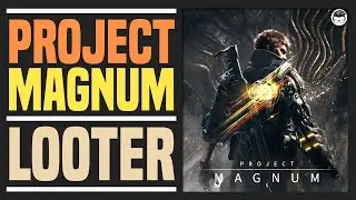 New Looter Game Project Magnum! 