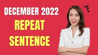 December 2022 Repeat Sentence Prediction - Real PTE Exam Memories