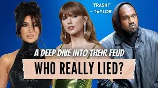 Taylor Swift's CRAZY Feud with Kanye West & Kim Kardashian (2009-2024): A DEEP DIVE