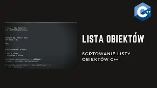 Lista obiektów, sortowanie listy obiektów C++