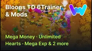 Bloons TD 6 Trainer +5 Mods (Unlimited Money, Mega Exp, Unlimited Hearts, & 2 More)