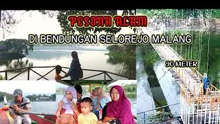 JALAN JALAN DIAKHIR PEKAN KE BENDUNGAN SELOREJO MALANG.