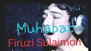 Фирузи Сулаймон "Мухабат"//Firuzi Aulaimon"Muhabat"