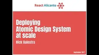 Deploying atomic design system at scale - NICK BALESTRA
