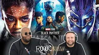 BLACK PANTHER: WAKANDA FOREVER Rogue Review E60: Rogue Wav