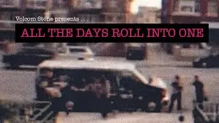 Volcom Stone Presents: All The Days Roll Into One