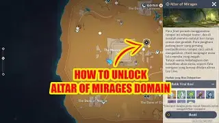 HOW TO UNLOCK ALTAR OF MIRAGES DOMAIN || CARA BUKA DOMAIN ALTAR OF MIRAGES - GENSHIN IMPACT