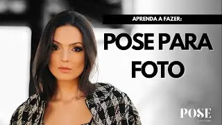 APRENDA A FAZER POSE PARA FOTO / KAREN RAQUEL - POSE E POSTURA