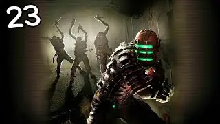 DEAD SPACE PC - Gameplay Walkthrough Part 23