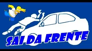Sai da frente...