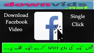Download Face Book Video in Single Click 2019