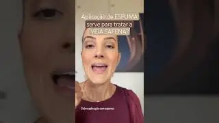 Aplicação com Espuma pode tratar a #veiasafena ? #varizes #circulação