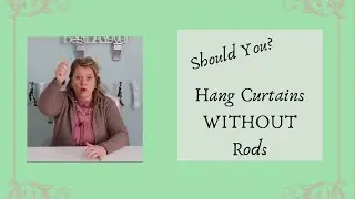 Hanging Curtains without Rods||Know the Pros and Cons Before you Start