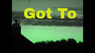 Got To      (Original Indie Song 2021)