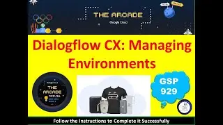 [ 2024 ] Dialogflow CX: Managing Environments Lab Solution [ Steps ]  