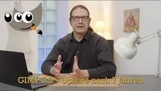 Gimp 3.0 - Update nach 7 Jahren