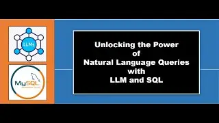 Unlocking the powers of Natural Language Processing with SQL and LLM