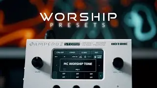 Ampero II Stomp PRESETS | Worship Tone