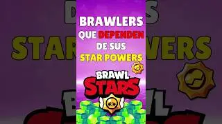 BRAWLERS QUE DEPENDEN DE SUS STAR POWERS 👻 #brawlstars #supercell #shorts