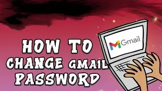 How to Change Gmail Password (WORKING 2022)