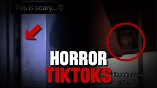 Horror Tiktok Videos You Should not Watch Alone at Night