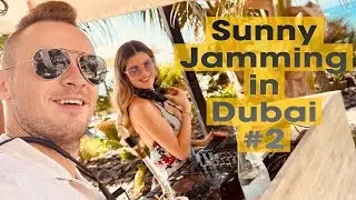 Sunny Jamming in Dubai #2 (with DJ Pilar Fernandez)