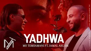 MO TEMSAMANI FT. JAMAL AHLAM - YADHWA | ياضوا (PROD.Cheb Rayan)[Exclusive Music Video]