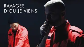 RAVAGES - D'où je viens (Official video)
