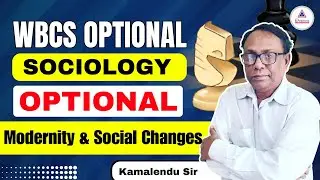 WBCS OPTIONAL || Sociology || Modernity and Social Changes #wbcs #executive #psc