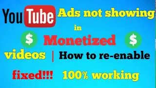 Monetized Videos not showing ads in youtube|how to fix 100% working|problem solved
