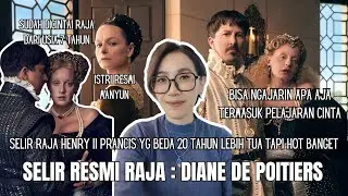 GUNDIK YG BERPERAN JADI KEKASIH SEKALIGUS PENGASUH KING HENRY II OF FRANCE | DIANE DE POITIERS