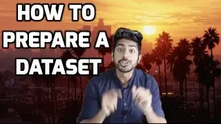 The Best Way to Prepare a Dataset Easily