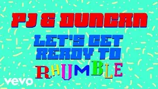 PJ & Duncan - Let's Get Ready to Rhumble (Official Lyrics Video)