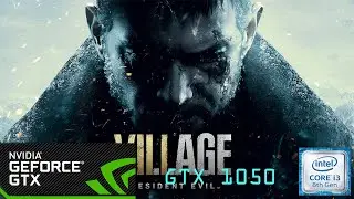 Resident Evil 8 + GTX 1050 + I3 8100 + 16 GB RAM