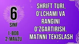 1 bob 2 mavzu  Shrift turi, oʻlchami va rangini oʻ farq  Matnni tekislash