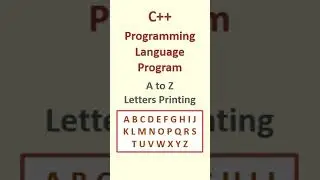 Program to print A to Z capital or upper case letters in C++ Programming Language | Learners Region